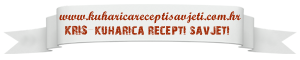 Kuharica Recepti Savjeti